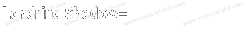 Londrina Shadow字体转换